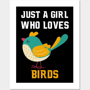 Just A Girl Who Loves Birds Gifts for Women Posters and Art